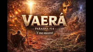 Parasha #14 Vaerá 