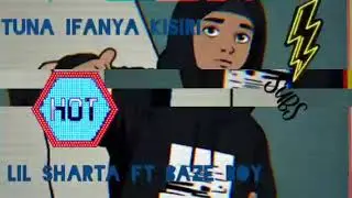 Tuna ifanya kisiri by Lil sharta ft baze boy 