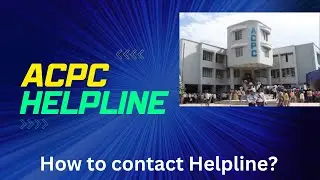 How to contact ACPC Helpline number