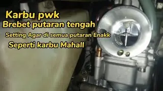 Karbu Pwk Di putaran Tengah Brebet Setting biar irit responsif di gas anti ngok