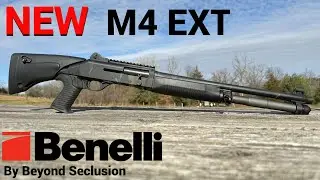 Теперь всё, о чём вы когда-либо мечтали — Benelli M4 EXT