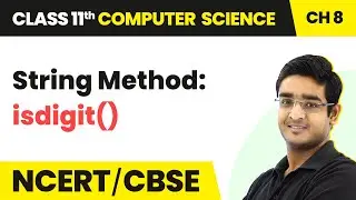 String Method: - isdigit() | Class 11 Computer Science Chapter 8 | CBSE 2024-25