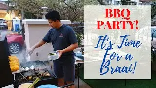 BBQ Party at Home! It's Time for a Braai!