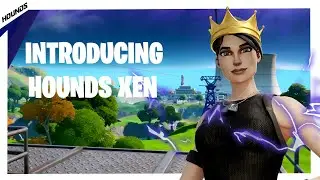 Introducing Hounds Xen/Upcoming Fortnite Talent