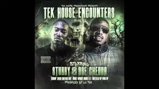 Bottles up Tek House Encounters Starring Stubby And Doe Chedda