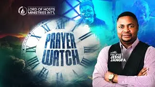 Prayer Watch || Prophet Jesse Jangfa || 3rd February, 2026