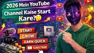 2026 Mein YouTube Channel Kaise Start Kare?🤔| START | GROW | EARN QUICK | @vidsparkYT0 