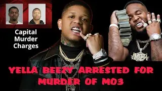 Yella Beezy ARRESTED on Capital MURDER Charges For DEATH Of Mo3
