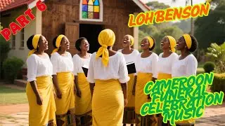 Cameroon Funeral Celebration Music - Loh Benson Part 6🎹🇨🇲