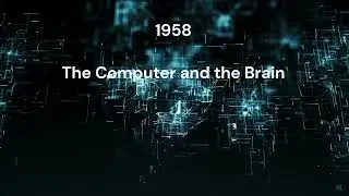 The Roots of AI: The Computer and the Brain (1958)