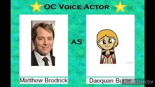 Who think that Matthew Brodrick should voice of  Daequan Burns?