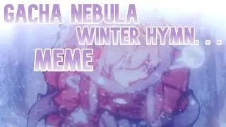 Gacha Nebula White Winter Hymn. . .Meme Undertale/Creepypasta AU? Ft.??? CrossoverAU
