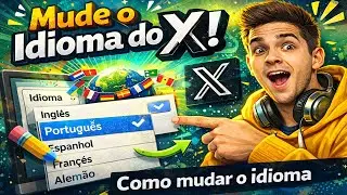 Como Mudar o Idioma do X (Antigo Twitter) Pelo PC 2026