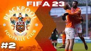 FIFA 23 BLACKPOOL FC ROAD TO GLORY CAREER MODE EPISODE 2 - GOAL OF THE SEASON.....ALREADY!!!!