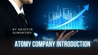 ATOMY COMPANY INTRODUCTION | ARJOYCE DUMORTIER