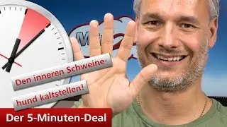 Mentaltraining: Inneren Schweinehund überwinden | Der 5-Minuten-Deal