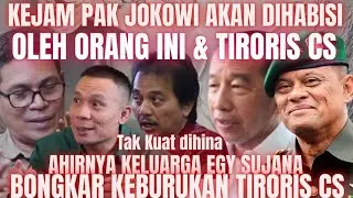 GAWAT PAK JOKOWI AKAN DIHABISI OLEH ORANG INI DAN TIRORIS CS ANAK EGY SUJANA BONGKAR ROY SURYO CSS