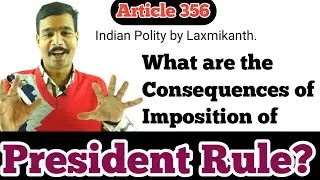 What are the Consequences of Imposition of President Rule? A -356