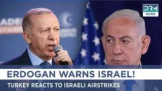 Erdogan Slams Israeli Strikes on Iran as Provocation | DRM News | AH1Z
