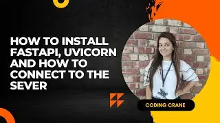 How to Install FastApi and uvicorn | How to connect to the server | First example code of FastApi