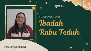 GSJA Pal Putih - Ibadah Rabu Teduh, 17 Desember 2025