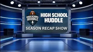 🏈 High School Huddle LIVE | High School Talk (SEASON RECAP)