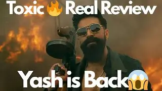 🔥 TOXIC Movie Review | Yash Ka Dark & Powerful Look | Trailer Breakdown 🔥