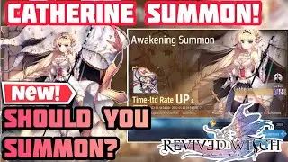 Revived Witch - Catherine Summon & Should You Summon?
