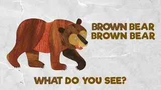BROWN BEAR BROWN BEAR  |Educational Video | Book Read | Story Time