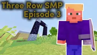 Oh No... Episode 3 / THREE ROW SMP