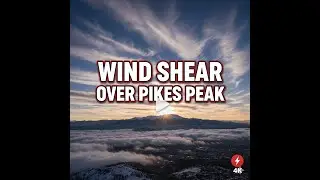 Pikes Peak Wind Shear Time-Lapse! 🤯 BREATHTAKING Mountain Cloud Dynamics | Colorado Weather