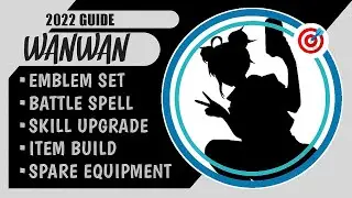How To Wanwan: 2022 Item Build and Emblem Guide for Wanwan | Mobile Legends