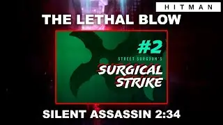 HITMAN WoA - The Lethal Blow (2:34) - Featured Contract
