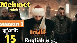 sultan Mehmet phata episode 15 last Trailer 2 Urdu and English Mehmet trial#mehmedfetihlersu #sultan