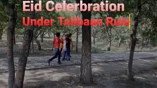 Eid Celebration Under Taliban Rule | Eid Vlog 2022 4k | Eid In Afghanistan | Afghanistan Vlog | 4k