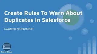 Duplicate Management - Part 2 | How To Warn User of Duplicate Records Before Saving In Salesforce
