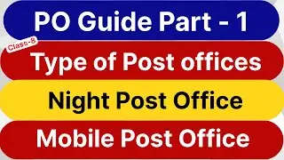 Type of post of Post Offices || Night Post Office || Mobile Post Office || MTS, PA, Postman, IP ||