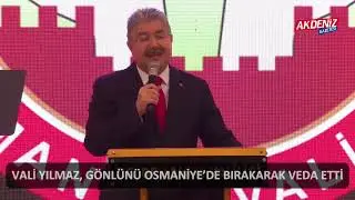 VALİ YILMAZ, GÖNLÜNÜ OSMANİYE’DE BIRAKARAK VEDA ETTİEskişehir