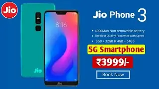 Jio Phone 3 Launch Date Confirm | Jio New 4G & Jio 5G SmartPhone Just RS.3999 | Jio Phone 3 Details