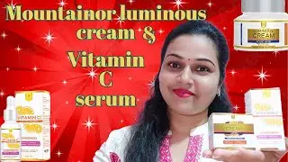 My First-time user experience with Mountainor&rsquo;s luminous cream & Vitamin C serum l Skin Glowing
