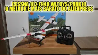 Unboxing Avião De Controle Remoto Cessna 182 F949 Wltoys/Park10 O Melhor e Mais Barato Aliexpress