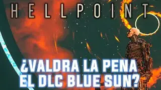 HELLPOINT | DLC BLUE SUN - &iquest;Valdr&aacute; la pena?