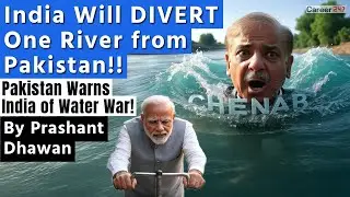 PANIC IN PAKISTAN as India will Divert Chenab&nbsp;River&nbsp;Soon