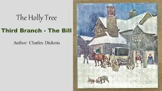 Learn English Through Story: The Holly Tree, Third Branch - The Bill by Charles Dickens (Part 3)