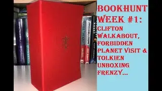 НЕДЕЛЯ ОХОТЫ КНИГ. Эпизод 1: понедельник &mdash; Клифтон/Бристоль, посещение Запретной планеты и распаковка Толкина