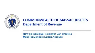 How an Individual Taxpayer Can Create a MassTaxConnect Logon Account​