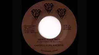 Cardell Funk Machine -  Shoot Your Shot.wmv
