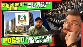 CONCURSO TJ RS !!! PARA ONDE POSSO SER NOMEADO? COMO FUNCIONA A ESCOLHA DAS COMARCAS !!!