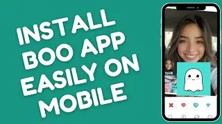 How to Install BOO App on Mobile 2025?