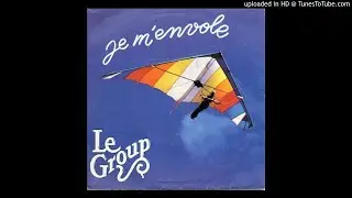 Le Group - Je M'Envole (France, 1980)